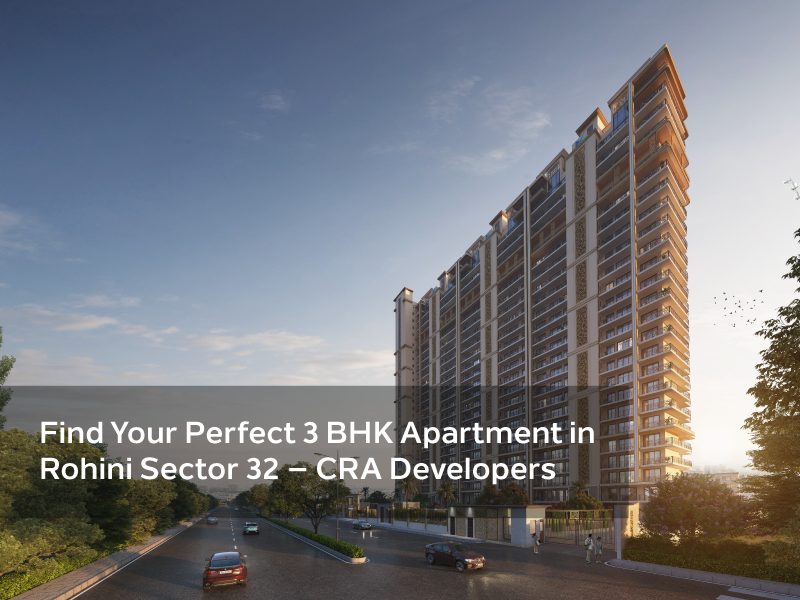 3 BHK Apartment in Rohini Sector 32 by CRA Developers